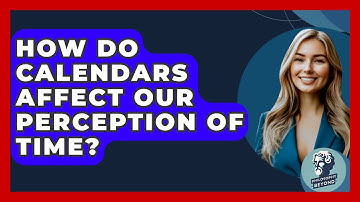 How Do Calendars Affect Our Perception Of Time? - Philosophy Beyond