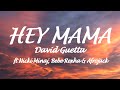 Hey Mama David Guetta Lyrics Ft Nicki Minaj Bebe Rexha And Afrojack 