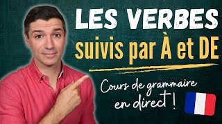 GRAMMAIRE française B1 - Les verbes suivis par À et DE en français