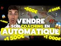 Comment vendre son coaching en automatique 