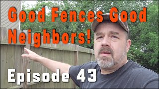 Good Fences Good Neighbors Before I can hang my upside down tomatoes I need to do some fence repair. A lot of preparation to 