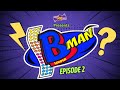Blooper Man (Episode 2)