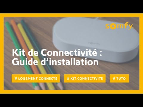 Kit de connectivité : guide d’installation | Somfy