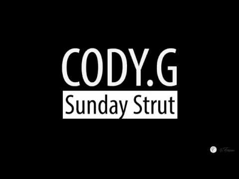 CODY.G / Sunday Strut