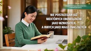 Chrześcijańskie świadectwa z doświadczenia, odc. 838: Nie postrzegam już niektórych obowiązków jako wzniosłych, a innych jako mało znaczących