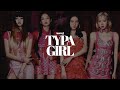 TEAM 2 - ‘Typa Girl’