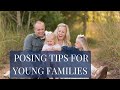 Posing Tips For Young Families Made Simple