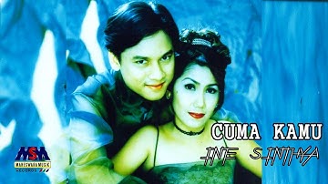 INE SINTHYA - CUMA KAMU [OFFICIAL MUSIC VIDEO] LYRICS