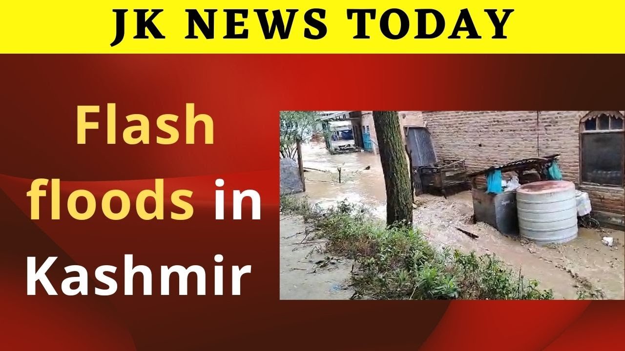 Flash floods in Kashmir | JK News Today - YouTube