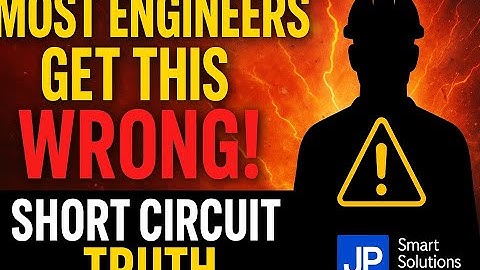 Most Engineers Get This Wrong: The Truth About Short Circuit Analysis in Power Systems