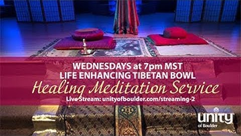 Contemplative Meditation & Crystal Bowl Healing at Unity of Boulder 4/26/23