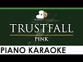 Pink  trustfall  lower key piano karaoke instrumental