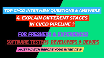 4 - Explain different stages in a CI/CD pipeline? CI/CD Interview Questions for SDET/Devops