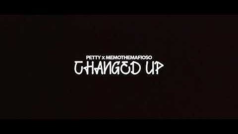 PettyPetty - “Changed Up” ft.Memothemafioso