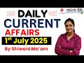 | Daily Current Affairs 1st July 2025 | CUET 2026 | By Shiwani Ma'am #currentaffairs