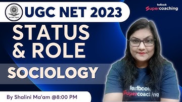 UGC NET 2023 | Status and Role (स्थिति और भूमिका) | By Shalini Ma