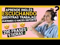 APRENDER INGLÉS ESCUCHANDO mientras TRABAJAS O DUERMES 🔊👂 ► 9 HORAS - 200 FRASES [FUNCIONA]