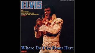 Video thumbnail of "Elvis Presley - Where Do I Go From Here, [Super 24bit HD Remaster], HD AUDIO, HQ"