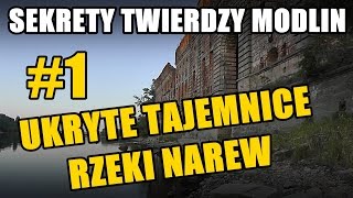 Sekrety Twierdzy Modlin #1 Ukryte tajemnice rzeki Narew