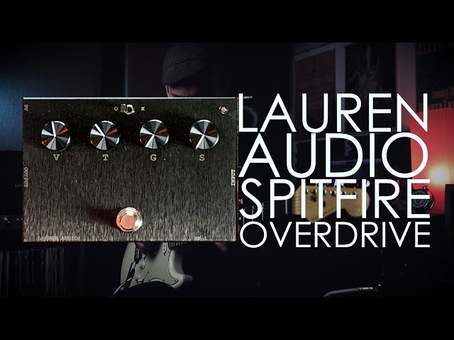 Lauren Audio - Spitfire Overdrive - YouTube