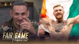 &quot;Conor McGregor Ruled the World&quot; at the Peak of His Career, Not Just UFC — Max Holloway | FAIR GAME