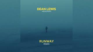 Dean Lewis - Memories, RUNWAY Remix