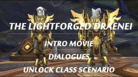 INTRO MOVIE the LIGHTFORGED DRAENEI + DIALOGUES, UNLOCK SCENARIO!