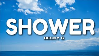 Becky G - Shower (Letra / Lyrics)