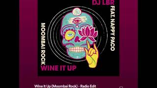 Wine It Up (Moombai Rock) - DJ LBR feat. Nappy Paco - MM 42 - Moombathon - Dance Fitness/Zumba