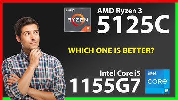 AMD Ryzen 3 5125C vs INTEL Core i5 1155G7 Technical Comparison