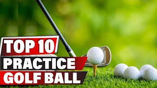 Best Practice Golf Ball In 2025 - Top 10 New Practice Golf Balls Review
