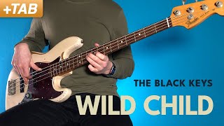 WILD CHILD - The Black Keys | Bass Cover with Play Along Tabs