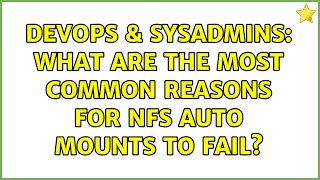 Famous DevOps & SysAdmins: What are the most common reasons for NFS auto mounts to fail? Profile