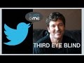 Tweet @ Me - Third Eye Blind