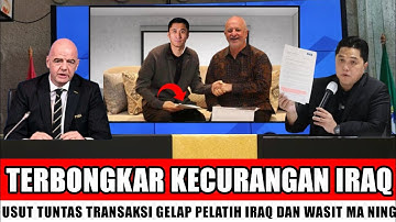WASIT SUAP WASIT 4 M‼️ ERICK TOHIR BEBERKAN BUKTI KECURANGAN IRAQ MENYOGOK WASIT CURANGI INDONESIA