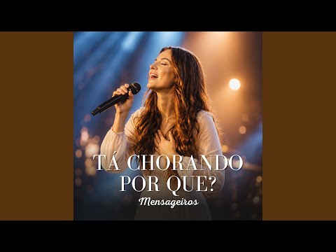 Tá Chorando por Quê?