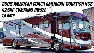 2008 American Coach American Tradition 40Z A Class 1.5 Bath 425HP Cummins Diesel Pusher - $137,900