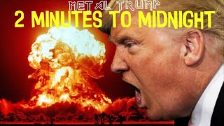 MetalTrump: 2 Minutes To Midnight 2023 [Iron Maiden Cover]