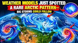 Weather Models Just Spotted a Rare Arctic Pattern—Big Storms Could Follow