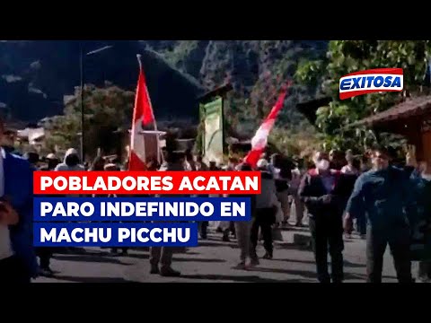 🔴🔵Cusco: Pobladores acatan paro indefinido en Machu Picchu