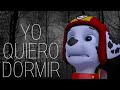 YO QUIERO DORMIR 🎤😰 CANCIÓN ORIGINAL DE MIKECRACK (Versión Paw Patrol) 10+