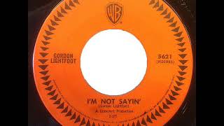 Gordon Lightfoot - I&#39;m Not Sayin&#39; (1965 Warner Bros. 45) [rare overdubbed version]