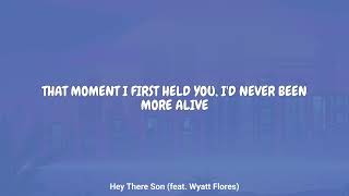 Charles Wesley Godwin - Hey There Son (feat. Wyatt Flores) (Lyrics)