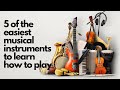The Five Easiest Musical Instruments to Learn How to Play Mp3 Song