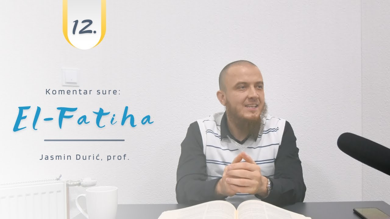 Komentar sure: El-Fatiha (12. 