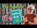 The ONE Knitting Book I Can't Live Without!