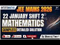 Jee mains 2026 | 22 January shift 2 | Mathematics | Complete detailed solution | Intotomaths