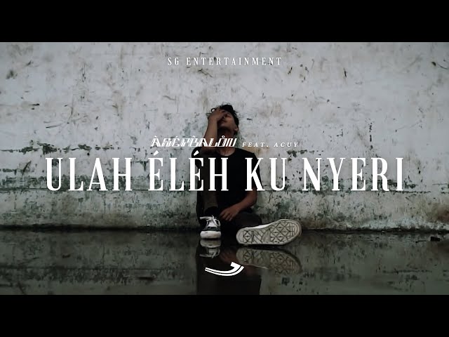Asep Balon Feat. Acuy - ULAH ELEH KU NYERI (Official Music Video) class=