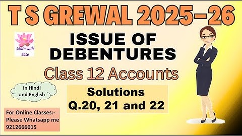 Q20, 21 and 22| Issue of Debentures| TS Grewal 2025-26| Ch 9| Class12| Accounts⁨@learnwithease