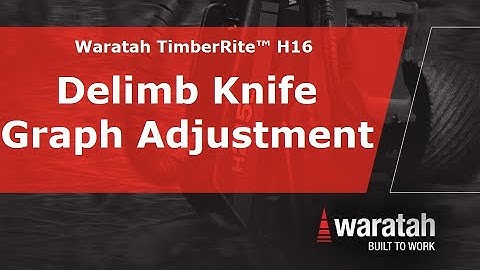 Adjusting Delimb Knife Pressures | Waratah TimberRite™ H-16